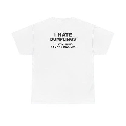 I hate Dumplings