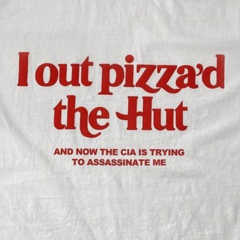 I out pizza'd the Hut