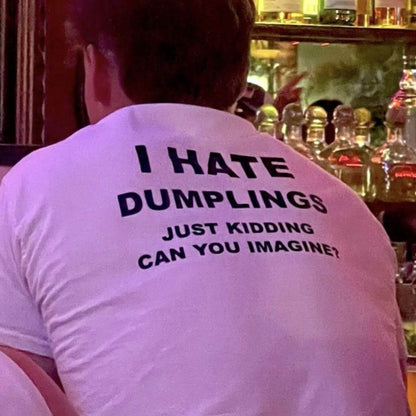 I hate Dumplings